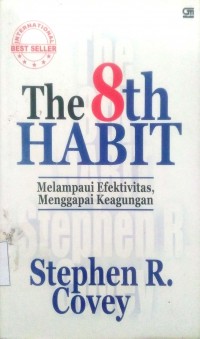 Image of The 8th Habbit : Melampaui Efektivitas, Menggapai Keagungan